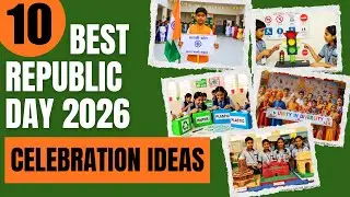 Republic Day 2026 Celebration Ideas | 10 School Activities for Teachers & Parents
