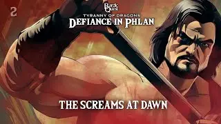 The Screams at Dawn | BARDIC QUEST PRESENTS - D&D's  Defiance in Phlan