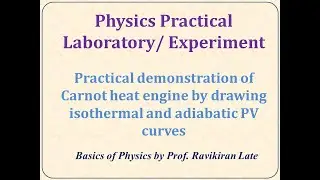 Practical demonstration Carnot heat engine by drawing isothermal & adiabatic PV curves FYBSc Physics