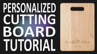 Personalized Cutting Board Tutorial
