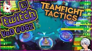 Twitch VoD - #062 - Teamfight Tactics 🎲 [03.04.2025]