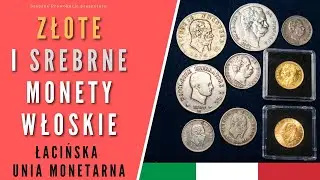 Złote i srebrne monety włoskie - Łacińska Unia Monetarna