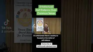 (Intellectual) Self-reliance Over Common Sense