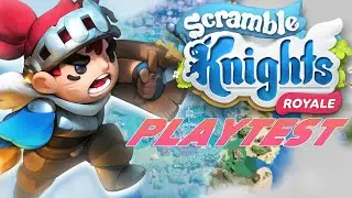 Scramble Knights Royale Playtest Impressions!!!