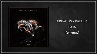 Creation X Rattrix - Pain [2020-06-17]