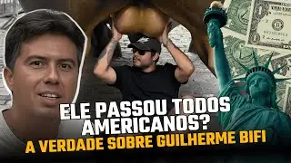 ELE PASSOU TODOS OS AMERICANOS? A VERDADE SOBRE O GUILHERME BIFI!