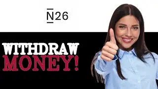 How To Withdraw Money From N26 Without Card (2025)