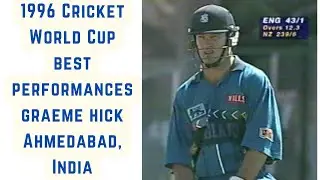 1996 Cricket World Cup  Best Performances | Graeme Hick 85 Runs England vs New Zealand | Ahmedabad |