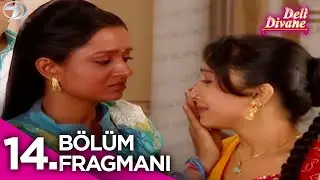 Deli Divane (Bidaai) Hint Dizisi 14. Bölüm Fragmanı @Kanal7