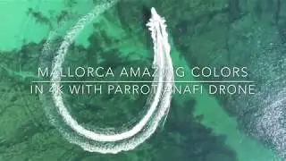 Mallorca Amazing Colors in 4K with Parrot Anafi
