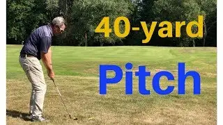 40 Yard Pitch Shot - Golf better fast!