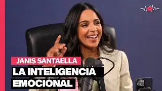 Janis Santaella: La inteligencia emocional