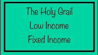 The Holy Grail for Low Income & Fixed Income