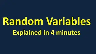 Random Variables Explained in 4 minutes.