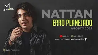 NATTAN - ERRO PLANEJADO | MANO CDS
