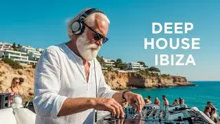 Ibiza Summer Mix 2025 Deep House Ocean Lounge &ndash; Tropical Chillout Mix for Smooth Relax Vibes