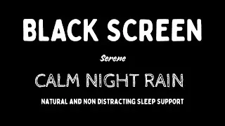 Gentle Rain Sounds for Insomnia Relief Black Screen Sleep Aid | Relaxing Rain Sounds to Sleep