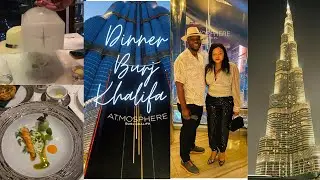 Dinner at Atmosphere Burj Khalifa. Dubai UAE🇦🇪