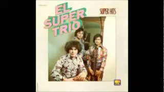 Recordando a mi madre El Super Trio