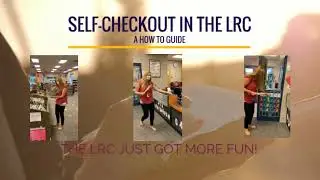 Self-Checkout in the LRC