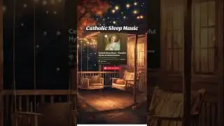 Catholic Sleep Music 🙏🌙