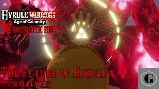 The Future of Hyrule (+ Challenges) | Hyrule Warriors: Age of Calamity - Apocalyptic Run