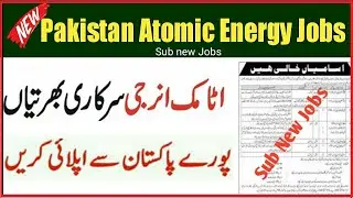 Pakistan Atomic Energy Jobs 2022 Advertisement | Government Jobs 2022 in Pakistan | Sub New Jobs