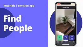 Envision App Feature - Find People