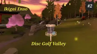 Disc Golf Valley | Ep. 2: Ikigai Enso