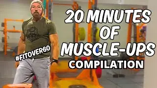 20 Minutes of Muscle-Ups