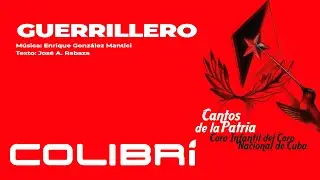 Coro Infantil del Coro Nacional de Cuba - Guerrillero (Audio Oficial)