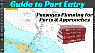 How to Use Guide to Port Entry in Passage Planning | Ports & Approaches
