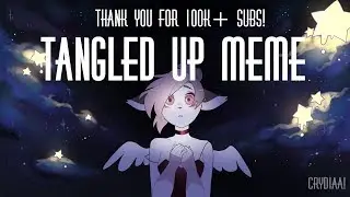 Tangled up meme | 100+k! |