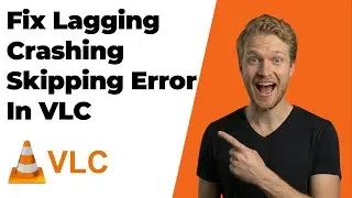 How To Fix Lagging Crashing Skipping Error In VLC Media Player (2026 Easy Guide)