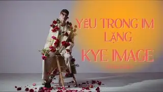 Y&Ecirc;U TRONG IM LẶNG | KYE image | OFFICIAL MUSIC VIDEO