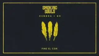 SMOKING SOULS | CICATRIUS ft Roser Cruells / Els Catarres