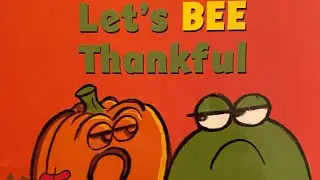 Bumble & Bee Let&rsquo;s Be Thankful by Ross Burach. 🎃
