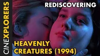 Rediscovering: Heavenly Creatures (1994)