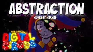Abstraction - The Amazing Digital Circus // KittenSneeze | COVER