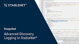 StableNet&reg; Snapshot Series - Advanced Discovery Logging in StableNet&reg;