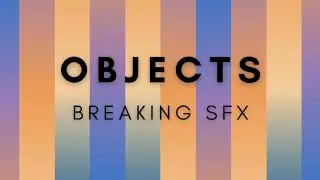 Foley Objects Breaking Sound Effects No Copyright