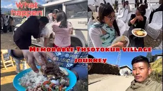 The best moment as well memorable Thsotokur village journey@Kl Naga vlogs