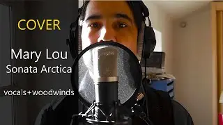 Mary Lou - Sonata Arctica (cover: vocals & woodwinds)