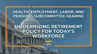 Modernizing Retirement Policy for Today&rsquo;s Workforce