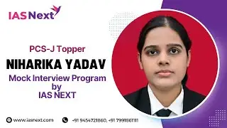 Niharika Yadav -PCS-J (UPPCS-J -2022)  Mock Interview Program -by IAS NEXT