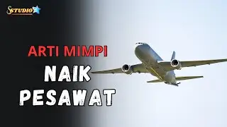 Arti Mimpi Naik Pesawat