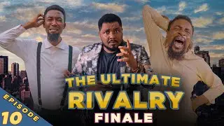 The Ultimate Rivalry - Эпизод 10 - ФИНАЛ (Yawaskits 217) Калистус, Мива Олорунфеми, Бома