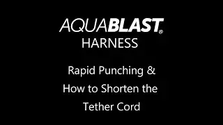 AquaBLAST Harness - How to adjust the tether cord for rapid punching