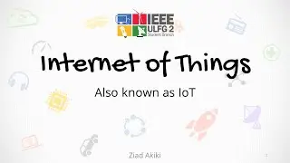 Discovering the Internet of Things - IEEE ULFG2 Event