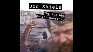 Episode 58: Doc Shiels, Monster Hunter Part 2 - Fairies and Sea Monsters